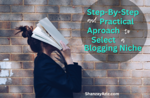 Read more about the article 2 Steps To Pick Blogging Niche If You’re Not Expert In Anything?